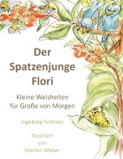 Cover-Bild zum Titel 'Der Spatzenjunge Flori' von 'Ingeborg Schmelz'