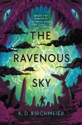 Cover-Bild zum Titel 'The Ravenous Sky' von 'K D Kirchmeier'