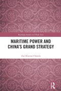 Cover-Bild zum Titel 'Maritime Power and China's Grand Strategy' von 'Anil Kumar Chawla'