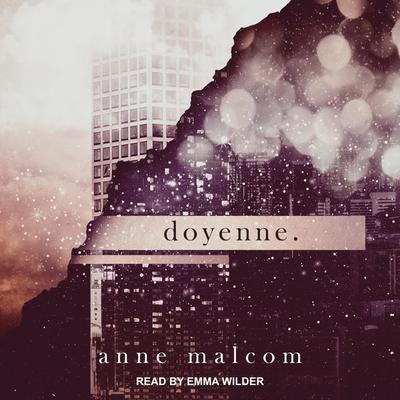 Doyenne. Lib/E - Anne Malcom