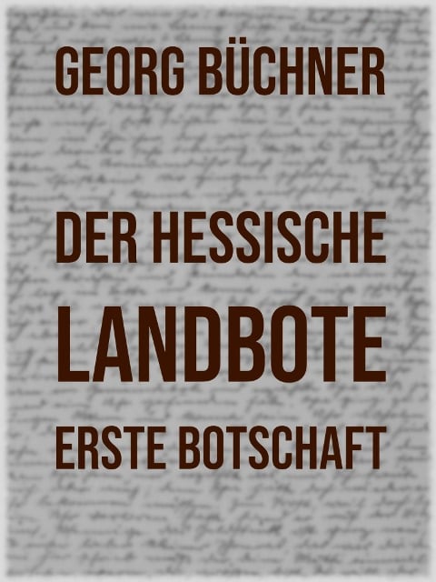 Der Hessische Landbote - Georg Büchner