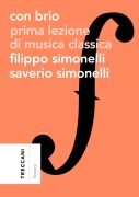 Cover-Bild zum Titel 'Con brio. Prima lezione di musica classica' von 'Filippo Simonelli, Saverio Simonelli'