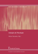 Cover-Bild zum Titel 'Liturgie als Theologie' von ''