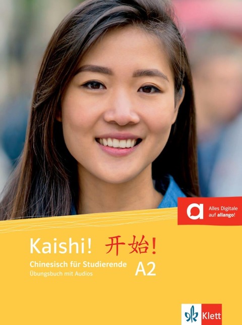 Kaishi! A2. Übungsbuch+Audios online. Chinesisch für Studierende. Übungsbuch mit Audios - 