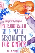 Cover-Bild zum Titel 'Meerjungfrauen-Gute-Nacht-Geschichten für Kinder' von 'Ella Swan'