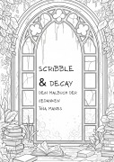 Cover-Bild zum Titel 'Scribble & Decay' von 'Tina Manes'