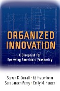 Cover-Bild zum Titel 'Organized Innovation' von 'Steven C. Currall, Sara Jansen Perry, Ed Frauenheim, Emily M. Hunter'