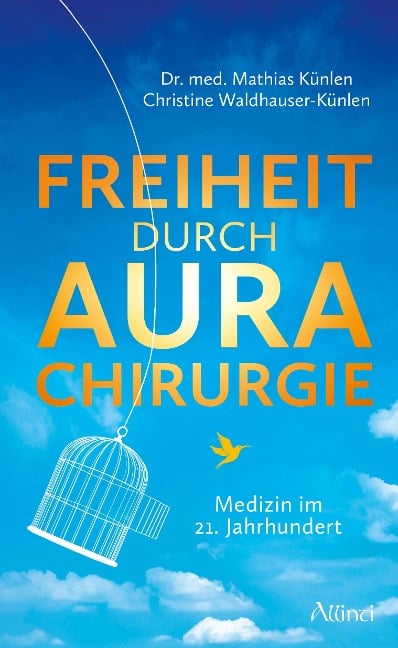 Freiheit durch Aurachirurgie - Mathias Künlen