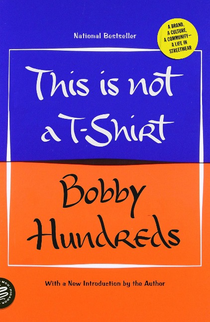 This Is Not a T-Shirt - Bobby Hundreds