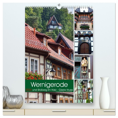 Wernigerode und Stolberg im Harz (hochwertiger Premium Wandkalender 2024 DIN A2 hoch), Kunstdruck in Hochglanz - Gisela Kruse
