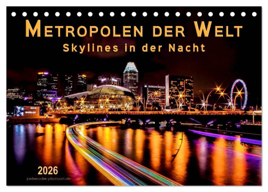 Metropolen der Welt - Skylines in der Nacht (Tischkalender 2026 DIN A5 quer), CALVENDO Monatskalender - Peter Roder
