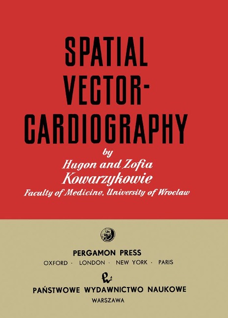 Spatial Vectorcardiography - Hugon Kowarzykowie, Zofia Kowarzykowie