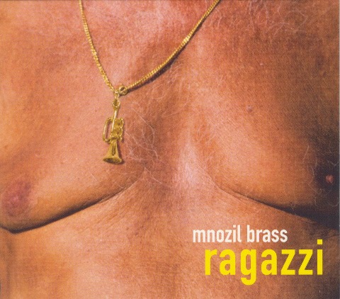 Ragazzi - Mnozil Brass