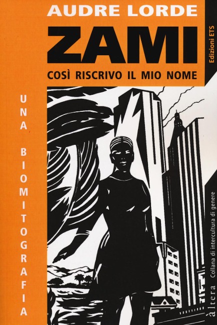 Zami. Così riscrivo il mio nome - Audre Lorde