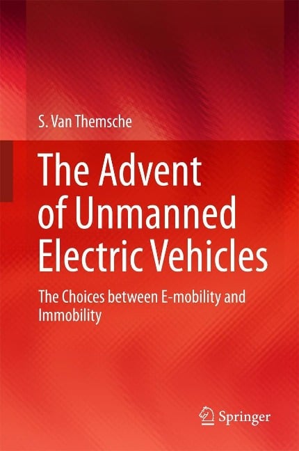 The Advent of Unmanned Electric Vehicles - S. van Themsche
