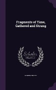 Cover-Bild zum Titel 'Fragments of Time, Gathered and Strung' von 'Alfred Fennell'