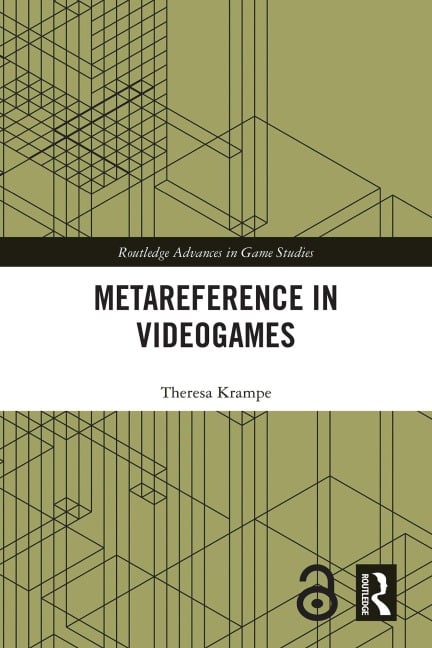 Metareference in Videogames - Theresa Krampe