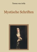 Cover-Bild zum Titel 'Mystische Schriften' von 'Teresa von Avila'