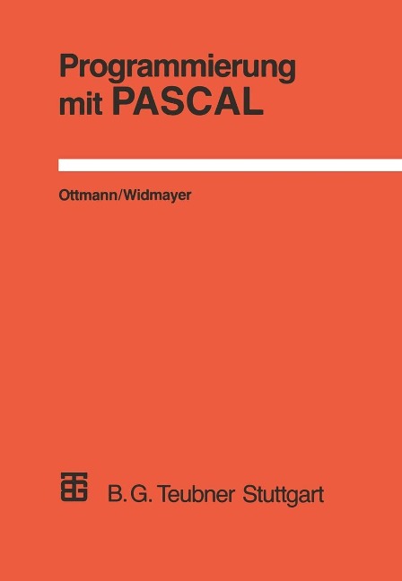 Programmierung mit PASCAL - Thomas Ottmann, Peter Widmayer