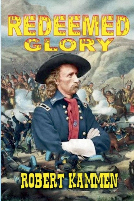 Redeemed Glory - Robert Kammen
