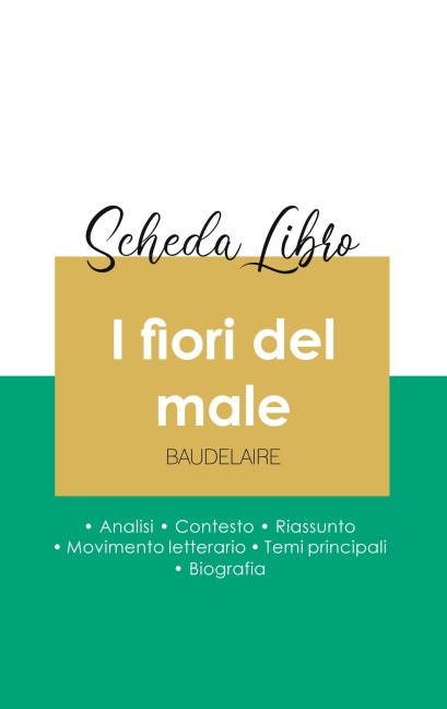 Scheda libro I fiori del male di Charles Baudelaire (analisi letteraria di riferimento e riassunto completo) - Charles Baudelaire