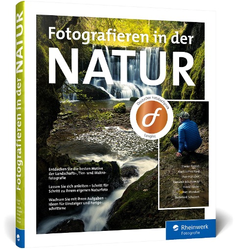 Fotografieren in der Natur - Daniel Eggert, Mark James Ford, Uwe Hasubek, Radomir Jakubowski, David Köster