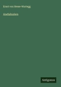Cover-Bild zum Titel 'Andalusien' von 'Ernst Von Hesse-Wartegg'