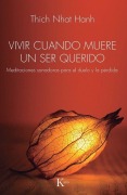 Cover-Bild zum Titel 'Vivir Cuando Muere Un Ser Querido / Living When a Loved One Dies' von 'Thich Nhat Hanh'