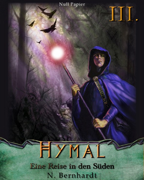 Der Hexer von Hymal, Buch III: Eine Reise in den Süden - N. Bernhardt