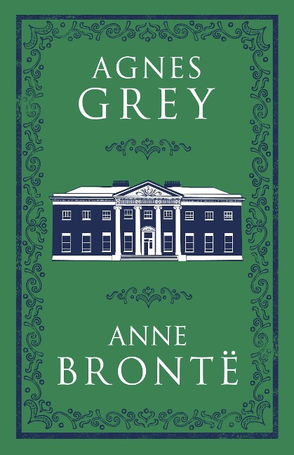 Agnes Grey - Anne Brontë