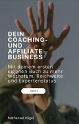 Cover-Bild zum Titel 'Dein Coaching- und Affiliate-Business' von 'Nathanael Kögel'