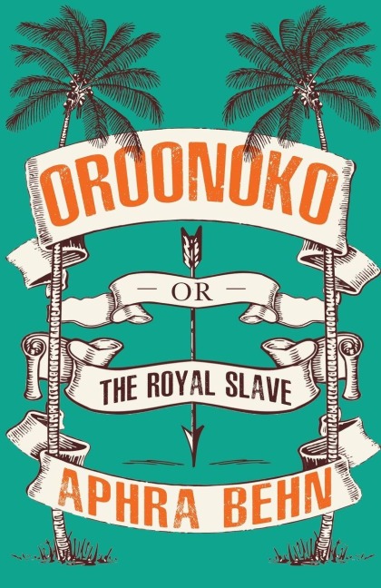 Oroonoko - Aphra Behn