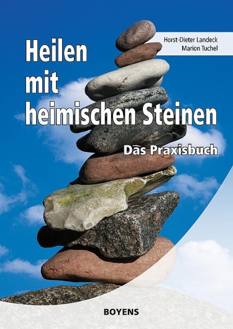 Heilen mit heimischen Steinen - Horst-Dieter Landeck, Marion Tuchel