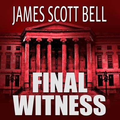 Final Witness Lib/E - James Scott Bell