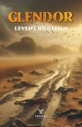 Cover-Bild zum Titel 'Glendor' von 'Levent Bilgehan'