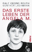 Cover-Bild zum Titel 'Das erste Leben der Angela M.' von 'Günther Lachmann, Ralf Georg Reuth'