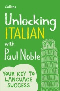 Cover-Bild zum Titel 'Unlocking Italian with Paul Noble' von 'Paul Noble'