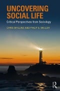 Cover-Bild zum Titel 'Uncovering Social Life' von 'Chris Shilling, Philip A. Mellor'