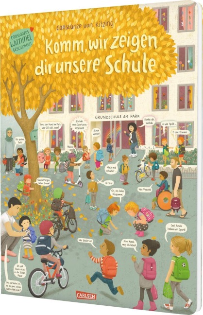 Komm, wir zeigen dir unsere Schule (Constanze von Kitzings Wimmelgeschichten 5) - Constanze Von Kitzing