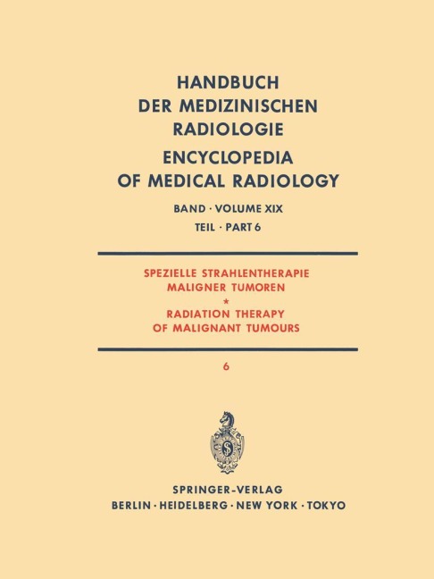Spezielle Strahlentherapie Maligner Tumoren Teil 6/ Radiation Therapy of Malignant Tumours Part 6 - C. Glanzmann, W. Hellriegel, P. Gutjahr, H. D. Piroth, H. W. Hoffmanns