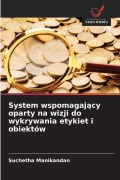 Cover-Bild zum Titel 'System wspomagaj¿cy oparty na wizji do wykrywania etykiet i obiektów' von 'Suchetha Manikandan'