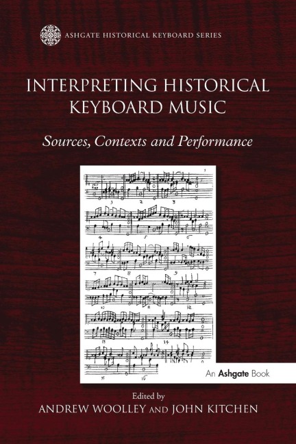 Interpreting Historical Keyboard Music - Andrew Woolley, John Kitchen