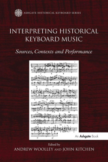 Interpreting Historical Keyboard Music - Andrew Woolley, John Kitchen