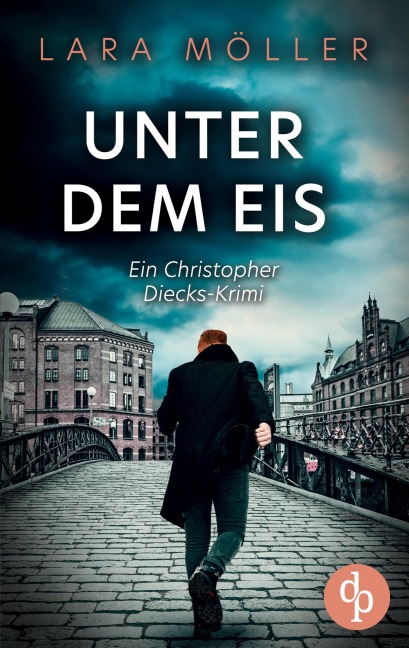 Unter dem Eis | Ein spannender Krimi über einen Hamburger Privatdetektiv - Lara Möller