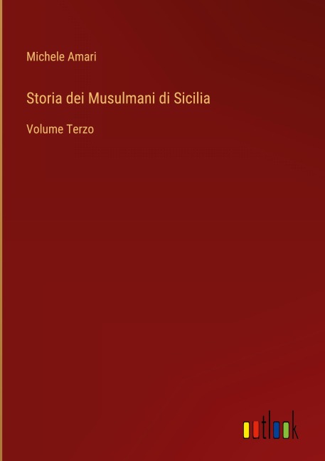 Storia dei Musulmani di Sicilia - Michele Amari