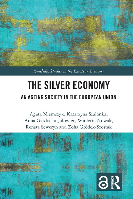 The Silver Economy - Agata Niemczyk, Wioletta Nowak, Renata Seweryn, Zofia Gródek-Szostak, Anna Gardocka-Jalowiec