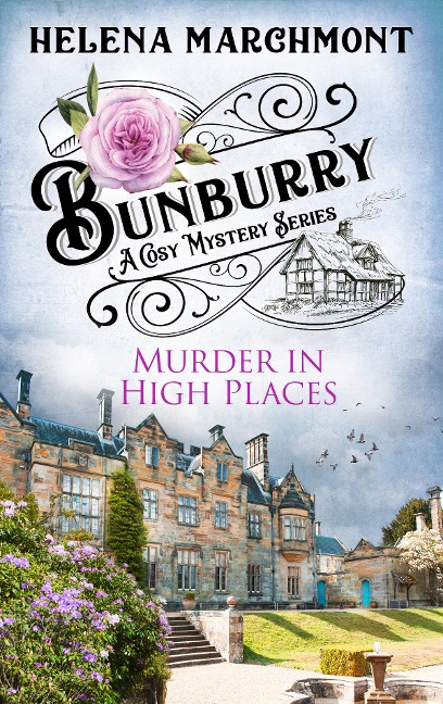 Bunburry - Murder in High Places - Helena Marchmont