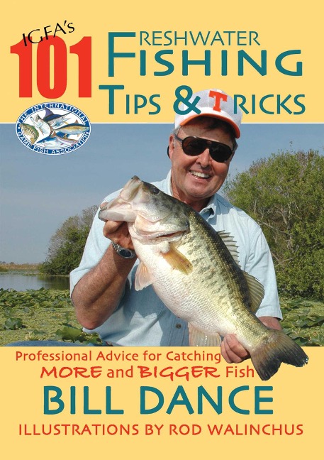 IGFA's 101 Freshwater Fishing Tips and Tricks - Bill Dance