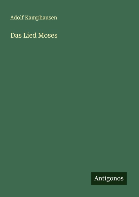 Das Lied Moses - Adolf Kamphausen