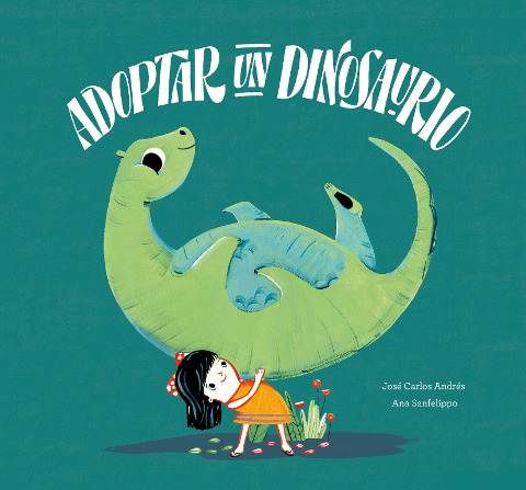 Adoptar un dinosaurio - José Carlos Andrés